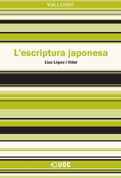 ESCRIPTURA JAPONESA, L' (VULLSABER 90) | 9788497887724 | LOPEZ VIDAL, LLUC | Llibreria Aqualata | Comprar libros en catalán y castellano online | Comprar libros Igualada