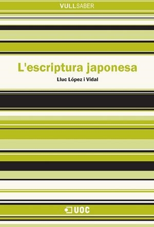 ESCRIPTURA JAPONESA, L' (VULLSABER 90) | 9788497887724 | LOPEZ VIDAL, LLUC | Llibreria Aqualata | Comprar llibres en català i castellà online | Comprar llibres Igualada