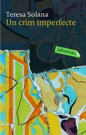 UN CRIM IMPERFECTE (LABUTXACA) | 9788492549320 | SOLANA, TERESA | Llibreria Aqualata | Comprar libros en catalán y castellano online | Comprar libros Igualada