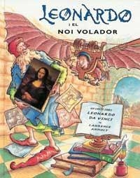 LEONARDO I EL NOI VOLADOR | 9788495040794 | ANHOLT, LAURENCE | Llibreria Aqualata | Comprar libros en catalán y castellano online | Comprar libros Igualada