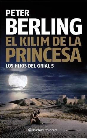 KILIM DE LA PRINCESA, EL (HIJOS DEL GRIAL 5) | 9788408084044 | BERLING, PETER | Llibreria Aqualata | Comprar libros en catalán y castellano online | Comprar libros Igualada