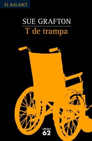 T DE TRAMPA (BALANCI 598) | 9788429761023 | GRAFTON, SUE | Llibreria Aqualata | Comprar llibres en català i castellà online | Comprar llibres Igualada