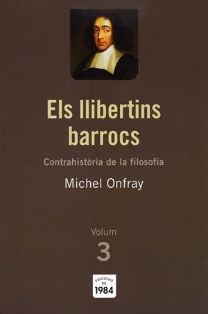 LLIBERTINS BARROCS, ELS (CONTRAHISTORIA DE LA FILOSOFIA) | 9788492440191 | ONFRAY, MICHEL | Llibreria Aqualata | Comprar llibres en català i castellà online | Comprar llibres Igualada