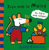 JUGA AMB LA MAISY (UN LLIBRE AMB SOLAPES) | 9788495040459 | COUSINS, LUCY | Llibreria Aqualata | Comprar libros en catalán y castellano online | Comprar libros Igualada