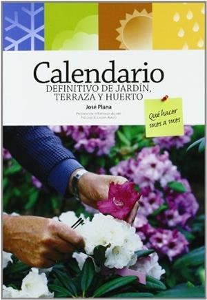 CALENDARIO DEFINITIVO DE JARDIN, TERRAZA Y HUERTO. QUE HACER | 9788484763697 | Llibreria Aqualata | Comprar llibres en català i castellà online | Comprar llibres Igualada