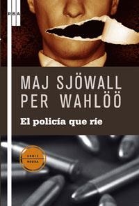 POLICIA QUE RIE, EL (RBA NEGRA 9) | 9788498673944 | SJOWALL, MAJ / WAHLOO, PER | Llibreria Aqualata | Comprar libros en catalán y castellano online | Comprar libros Igualada