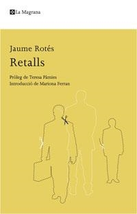 RETALLS (ALES ESTESES 259) | 9788498674194 | ROTES, JAUME | Llibreria Aqualata | Comprar llibres en català i castellà online | Comprar llibres Igualada