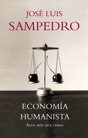 ECONOMIA HUMANISTA | 9788483068281 | SAMPEDRO, JOSE LUIS | Llibreria Aqualata | Comprar libros en catalán y castellano online | Comprar libros Igualada