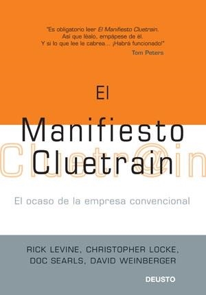 MANIFIESTO CLUETRAIN, EL | 9788423426935 | LEVINE, RICK / LOCKE, CRISTOPHER / SEARLS, DOC | Llibreria Aqualata | Comprar libros en catalán y castellano online | Comprar libros Igualada