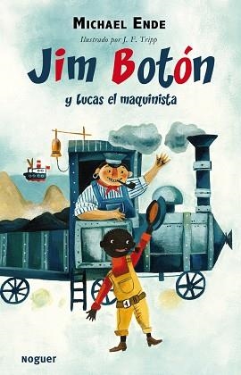 JIM BOTON Y LUCAS EL MAQUINISTA (JUVENIL) | 9788427900837 | ENDE, MICHAEL / TRIPP, J.F. (IL·LUSTR) | Llibreria Aqualata | Comprar libros en catalán y castellano online | Comprar libros Igualada