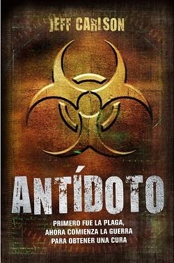 ANTIDOTO (LA PLAGA II) | 9788445077481 | CARLSON, JEFF | Llibreria Aqualata | Comprar libros en catalán y castellano online | Comprar libros Igualada