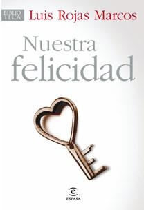 NUESTRA FELICIDAD | 9788467030198 | ROJAS MARCOS, LUIS | Llibreria Aqualata | Comprar libros en catalán y castellano online | Comprar libros Igualada