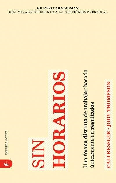 SIN HORARIOS (EMPRESA ACTIVA() | 9788492452156 | RESSLER, CALI / THOMPSON, JODY | Llibreria Aqualata | Comprar llibres en català i castellà online | Comprar llibres Igualada