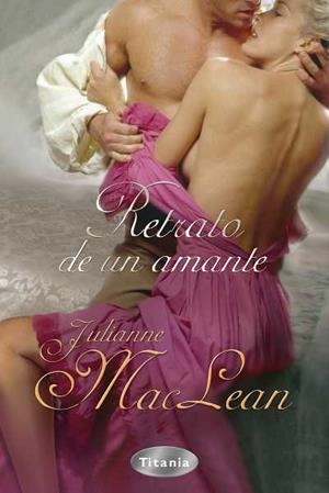 RETRATO DE UN AMANTE (ROMANTICA) | 9788496711532 | MACLEAN, JULIANNE | Llibreria Aqualata | Comprar libros en catalán y castellano online | Comprar libros Igualada