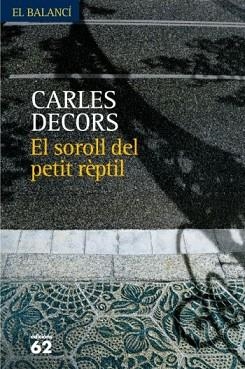 SOROLL DEL PETIT REPTIL, EL | 9788429761085 | DECORS, CARLES | Llibreria Aqualata | Comprar llibres en català i castellà online | Comprar llibres Igualada