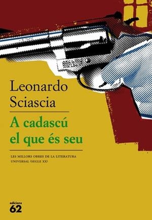 A CADASCU EL QUE ES SEU (MILLORS OBRES LITER. SEGLE XX 181) | 9788429761832 | SCIASCIA, LEONARDO | Llibreria Aqualata | Comprar libros en catalán y castellano online | Comprar libros Igualada