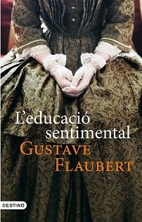 EDUCACIO SENTIMENTAL, L' (L'ANCORA 199) | 9788497101028 | FLAUBERT, GUSTAVE | Llibreria Aqualata | Comprar llibres en català i castellà online | Comprar llibres Igualada