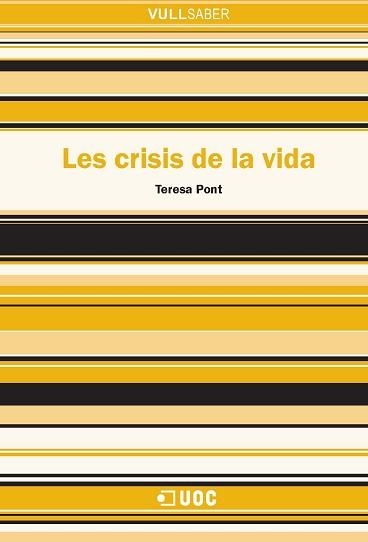 CRISIS DE LA VIDA, LES (VULLSABER 92) | 9788497887595 | PONT, TERESA | Llibreria Aqualata | Comprar libros en catalán y castellano online | Comprar libros Igualada