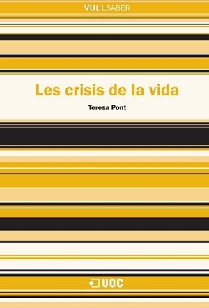 CRISIS DE LA VIDA, LES (VULLSABER 92) | 9788497887595 | PONT, TERESA | Llibreria Aqualata | Comprar libros en catalán y castellano online | Comprar libros Igualada