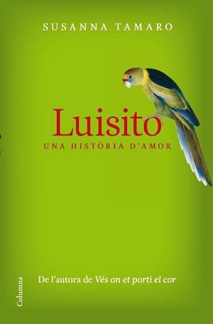 LUISITO. UNA HISTORIA D´AMOR | 9788466409605 | TAMARO, SUSANNA | Llibreria Aqualata | Comprar libros en catalán y castellano online | Comprar libros Igualada