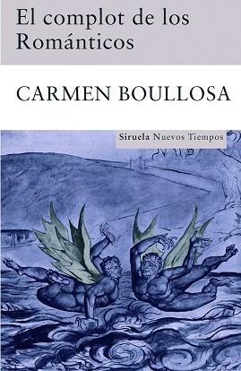 COMPLOT DE LOS ROMANTICOS, EL (SIRUELA) | 9788498412659 | BOULLOSA, CARMEN | Llibreria Aqualata | Comprar libros en catalán y castellano online | Comprar libros Igualada