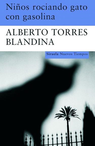 NIÑOS ROCIANDO GATO CON GASOLINA (NUEVOS TIEMPOS 138) | 9788498412819 | TORRES BLANDINA, ALBERTO | Llibreria Aqualata | Comprar libros en catalán y castellano online | Comprar libros Igualada