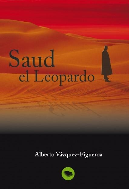 SAUD EL LEOPARDO | 9788492580590 | VAZQUEZ-FIGUEROA, ALBERTO | Llibreria Aqualata | Comprar libros en catalán y castellano online | Comprar libros Igualada