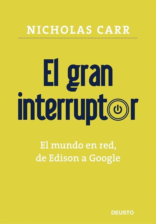 GRAN INTERRUPTOR, EL | 9788423426867 | CARR, NICHOLAS | Llibreria Aqualata | Comprar libros en catalán y castellano online | Comprar libros Igualada