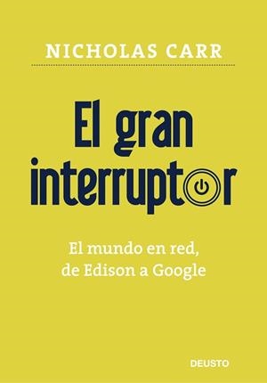 GRAN INTERRUPTOR, EL | 9788423426867 | CARR, NICHOLAS | Llibreria Aqualata | Comprar libros en catalán y castellano online | Comprar libros Igualada