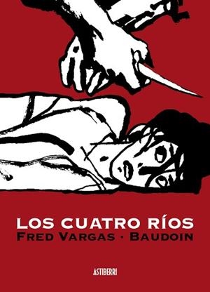 CUATRO RÍOS, LOS | 9788496815834 | VARGAS, FRED (GUIO) / BAUDOIN (DIBUIX) | Llibreria Aqualata | Comprar libros en catalán y castellano online | Comprar libros Igualada