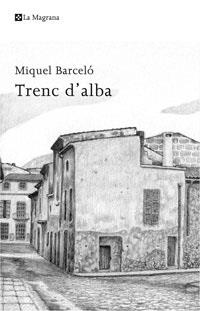 TRENC D'ALBA (ALES ESTESES 261) | 9788498674170 | BARCELO, MIQUEL | Llibreria Aqualata | Comprar libros en catalán y castellano online | Comprar libros Igualada