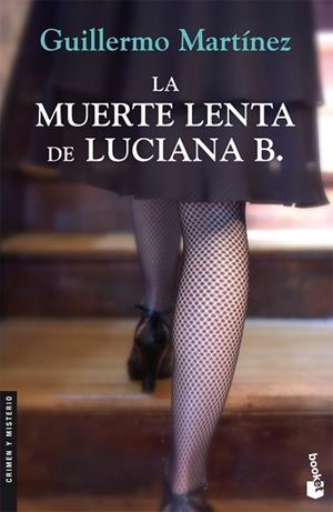 MUERTE LENTA DE LUCIANA B., LA (BOOKET 2249) | 9788423341030 | MARTINEZ, GUILLERMO | Llibreria Aqualata | Comprar libros en catalán y castellano online | Comprar libros Igualada