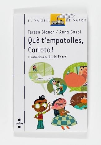 QUE T´EMPATOLLES CARLOTA (VVB 66) | 9788466123006 | BLANCH, TERESA /  ANNA GASOL / FARRE, LLUIS (IL·LU | Llibreria Aqualata | Comprar libros en catalán y castellano online | Comprar libros Igualada