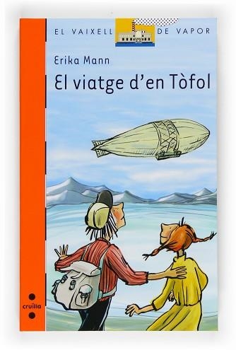 VIATGE D´EN TOFOL (VVT 167) | 9788466121477 | MANN, ERIKA / PICAZO, CRISTINA (IL·LUSTR) | Llibreria Aqualata | Comprar libros en catalán y castellano online | Comprar libros Igualada