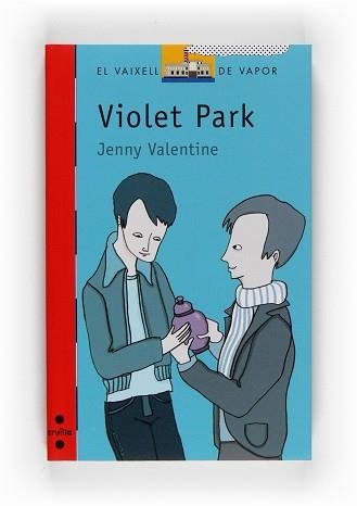 VIOLET PARK (VVV 149) | 9788466123143 | VALENTINE, JENNY / GALEANO, ZULEMA (IL·LUSTR) | Llibreria Aqualata | Comprar libros en catalán y castellano online | Comprar libros Igualada