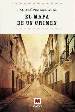 MAPA DE UN CRIMEN, EL | 9788496748798 | LOPEZ MENGUAL, PACO | Llibreria Aqualata | Comprar libros en catalán y castellano online | Comprar libros Igualada
