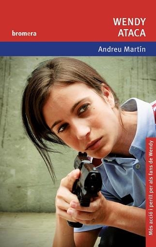 WENDY ATACA (ESPURNA BROMERA 89) | 9788498243925 | MARTÍN, ANDREU | Llibreria Aqualata | Comprar llibres en català i castellà online | Comprar llibres Igualada