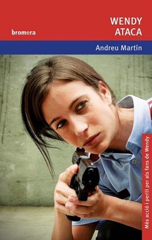 WENDY ATACA (ESPURNA BROMERA 89) | 9788498243925 | MARTÍN, ANDREU | Llibreria Aqualata | Comprar llibres en català i castellà online | Comprar llibres Igualada