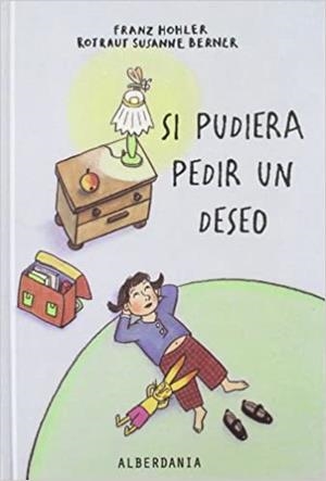 SI PUDIERA PEDIR UN DESEO (ALBUM IL·LUSTRAT) | 9788496643826 | HOHLER, FRANZ / SUSANNE BERNER, ROTRAUT | Llibreria Aqualata | Comprar libros en catalán y castellano online | Comprar libros Igualada