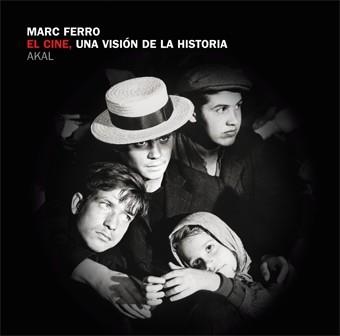 CINE, EL. UNA VISION DE LA HISTORIA | 9788446025283 | FERRO, MARC | Llibreria Aqualata | Comprar llibres en català i castellà online | Comprar llibres Igualada