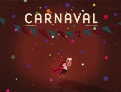 CARNAVAL (ALBUM ILUSTRADO FORMATO GRANDE APAISADO) | 9788424629793 | SOBRINO, JAVIER / LUCIANI, REBECA | Llibreria Aqualata | Comprar libros en catalán y castellano online | Comprar libros Igualada