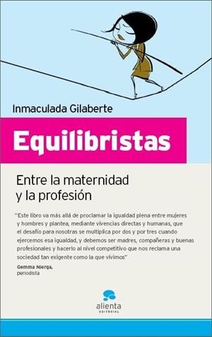 EQUILIBRISTAS. ENTRE LA MATERNIDAD Y LA PROFESION | 9788492414048 | GILABERTE, INMACULADA | Llibreria Aqualata | Comprar libros en catalán y castellano online | Comprar libros Igualada