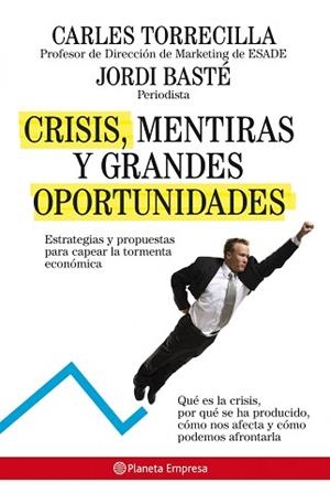 CRISIS, MENTIRAS Y GRANDES OPORTUNIDADES | 9788408085218 | TORRECILLA, CARLOS | Llibreria Aqualata | Comprar llibres en català i castellà online | Comprar llibres Igualada