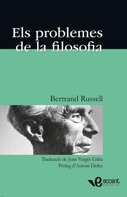 PROBLEMES DE LA FILOSOFIA, ELS (ACCENT 10) | 9788493609597 | RUSSELL, BERTRAND (1872-1970) | Llibreria Aqualata | Comprar libros en catalán y castellano online | Comprar libros Igualada