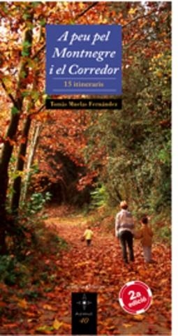 A PEU PEL MONTNEGRE I EL CORREDOR (AZIMUT 40) | 9788497913638 | MUELAS FERNANDEZ | Llibreria Aqualata | Comprar libros en catalán y castellano online | Comprar libros Igualada