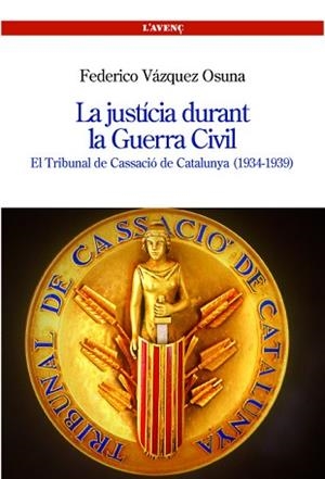 JUSTICIA DURANT LA GUERRA CIVIL. EL TRIBUNAL DE CASSACIO | 9788488839299 | VAZQUEZ OSUNA, FEDERICO | Llibreria Aqualata | Comprar llibres en català i castellà online | Comprar llibres Igualada