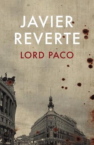 LORD PACO | 9788401337031 | REVERTE, JAVIER | Llibreria Aqualata | Comprar llibres en català i castellà online | Comprar llibres Igualada