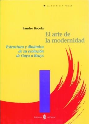 ARTE DE LA MODERNIDAD, EL (LA ESTRELLA POLAR) | 9788476282892 | BOCOLA, SANDRO | Llibreria Aqualata | Comprar libros en catalán y castellano online | Comprar libros Igualada