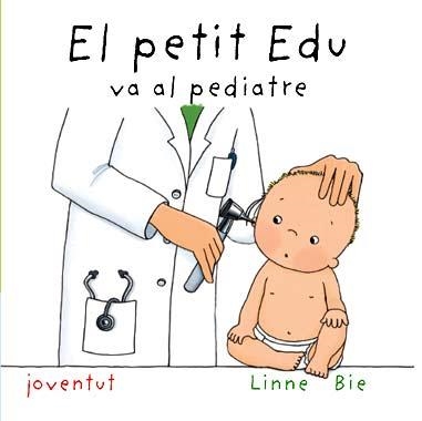 PETIT EDU VA AL PEDIATRE, EL (PETIT EDU) | 9788426136978 | BIE, LINNE | Llibreria Aqualata | Comprar llibres en català i castellà online | Comprar llibres Igualada