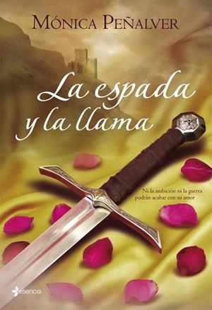 ESPADA Y LA LLAMA, LA (ROMANTICA ESENCIA) | 9788408083504 | PEÑALVER, MONICA | Llibreria Aqualata | Comprar libros en catalán y castellano online | Comprar libros Igualada